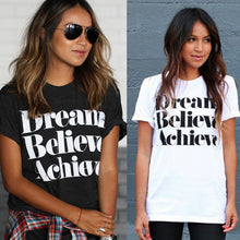 Black Women Blouses Letter Summer Style Women Tops Blouses White letter dream believe achieve black blouse shirt Hot Sale