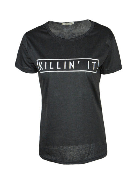 Killin It Letter Print Simple Women T Shirt Summer Girl Casual Tee Fashion Tshirt 2016 T-Shirt Harajuku Black White Short Sleeve